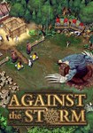 Against the Storm КЛЮЧ* STEAM РФ+СНГ