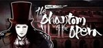 MazM: The Phantom of the Opera КЛЮЧ* STEAM ВСЕ СТРАНЫ
