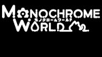 Monochrome World КЛЮЧ* STEAM ВСЕ СТРАНЫ
