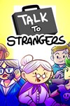 Talk to Strangers КЛЮЧ* STEAM ROW