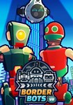 Border Bots VR КЛЮЧ* STEAM ВСЕ СТРАНЫ