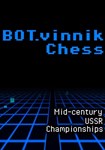 BOT.vinnik Chess: Mid-Century USSR Championships КЛЮЧ*