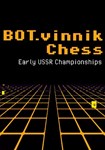 BOT.vinnik Chess: Early USSR Championships КЛЮЧ* STEAM