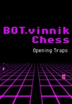 BOT.vinnik Chess: Opening Traps КЛЮЧ* STEAM ВСЕ СТРАНЫ