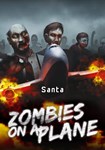 DLC Zombies on a Plane - Santa КЛЮЧ* STEAM RU+СНГ+ASIA