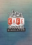 Cafe Owner Simulator КЛЮЧ* STEAM ВСЕ СТРАНЫ