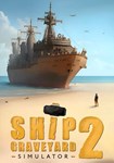 Ship Graveyard Simulator 2 КЛЮЧ* STEAM ВСЕ СТРАНЫ