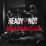 DLC Ready or Not: Home Invasion КЛЮЧ* STEAM РФ+СНГ