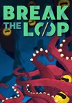 Break The Loop КЛЮЧ* STEAM РФ+СНГ