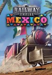 DLC Railway Empire - Mexico КЛЮЧ* STEAM ROW