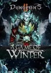 DLC Dungeons 2 - A Game of Winter КЛЮЧ* STEAM ROW