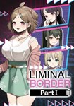 Liminal Border Part I КЛЮЧ* STEAM ВСЕ СТРАНЫ