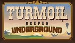 (DLC) Turmoil - Deeper Underground КЛЮЧ* STEAM РФ+СНГ