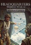 (DLC) Headquarters: World War II - Market Garden КЛЮЧ*
