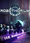 Robothorium КЛЮЧ* STEAM ВСЕ СТРАНЫ