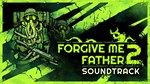 (DLC) Forgive Me Father 2 - Soundtrack КЛЮЧ* STEAM