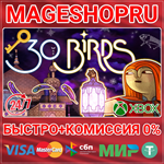 **30 BIRDS XBOX ONE/X|S+ПК КЛЮЧ
