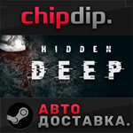 Hidden Deep * STEAM * АВТО * RU/UA/KZ/СНГ