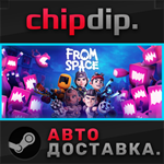 From Space * STEAM * АВТО * RU/UA/KZ/СНГ