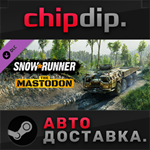 SnowRunner - The Mastodon DLC STEAM АВТО RU/UA/KZ/СНГ