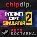 Internet Cafe Simulator 2 STEAM АВТО RU/UA/KZ/СНГ