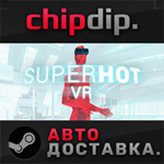 SUPERHOT VR STEAM АВТО RU/UA/KZ/СНГ
