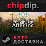 After Inc: Revival STEAM АВТО RU/UA/KZ/СНГ