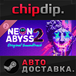 Neon Abyss 2 Original Soundtrack DLC STEAM АВТО Россия