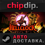 Hell Clock STEAM АВТО RU/UA/KZ/СНГ