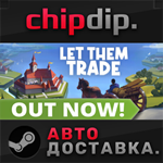 Let Them Trade STEAM АВТО RU/UA/KZ/СНГ