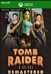 Tomb Raider I-III Remastered XBOX SERIES X|S Активация