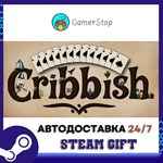 Cribbish STEAM GIFT АВТО