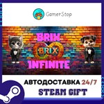 Brix Infinite STEAM GIFT АВТО
