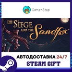 The Siege and the Sandfox STEAM GIFT АВТО
