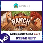 The Ranch of Rivershine STEAM GIFT АВТО