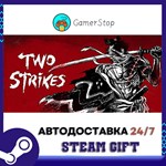 Two Strikes STEAM GIFT АВТО