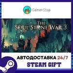 The Soul Stone War 3 STEAM GIFT АВТО