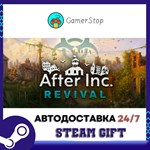 After Inc Revival STEAM GIFT АВТО