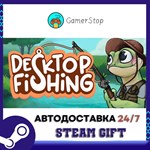 Desktop Fishing STEAM GIFT АВТО