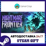 Nightmare Frontier STEAM GIFT АВТО