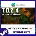 T.D.Z. 4 Chapter 1 - Arrival STEAM GIFT АВТО
