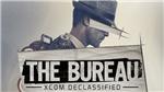The Bureau: XCOM Declassified +SpecOPS +XCOM +DLC