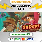 SEDAP! АВТОДОСТАВКА Steam GIFT