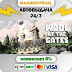 Wool at the Gates АВТОДОСТАВКА Steam GIFT
