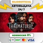 The Thaumaturge АВТОДОСТАВКА Steam GIFT