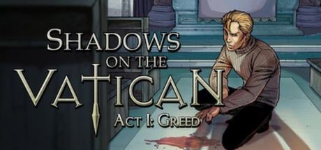 Shadows on the Vatican Act I: Greed (Steam) Reg. Free