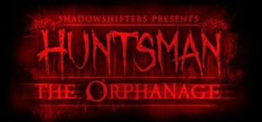 Huntsman: The Orphanage (Halloween Edition) (Stem ключ)