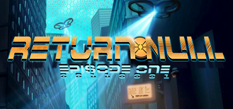 Return NULL - Episode 1 (Steam ключ) Region Free