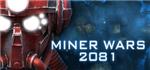 Miner Wars 2081 (Steam ключ) Region Free - irongamers.ru