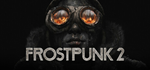 Frostpunk 2 * STEAM РОССИЯ*